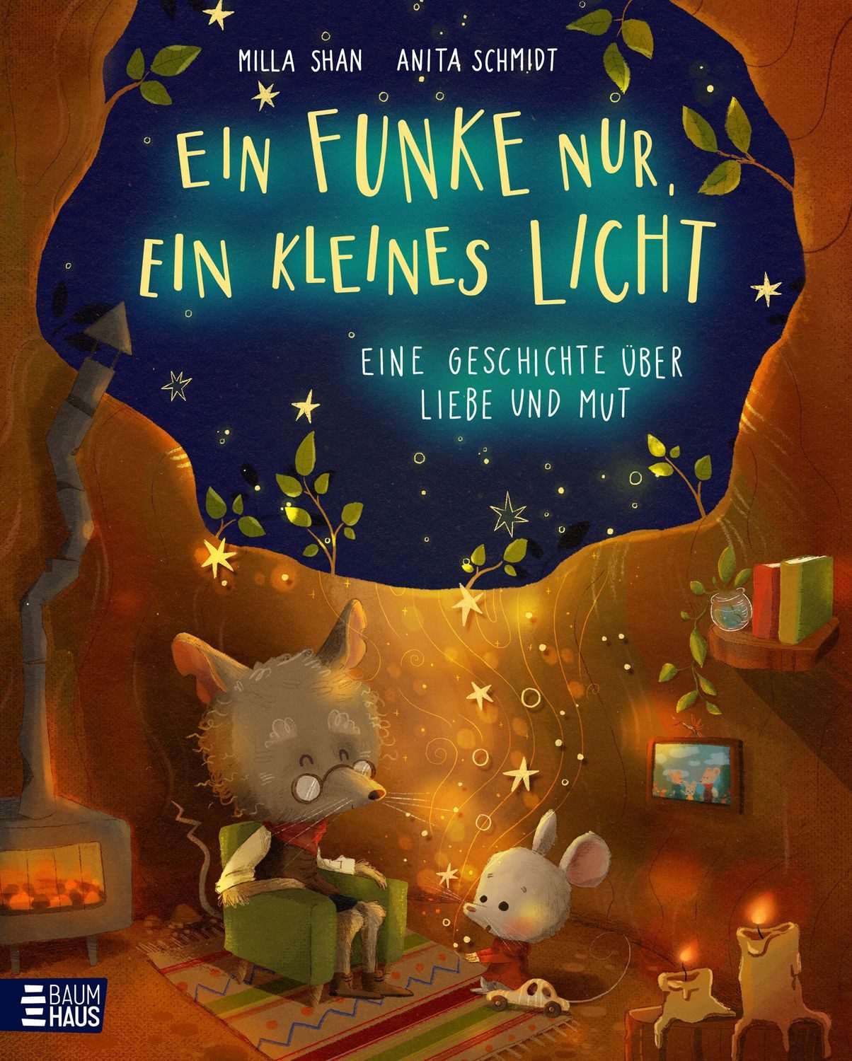 Ein Funke nur, ein kleines Licht - Eine Geschichte über Liebe und Mut / Milla Shan