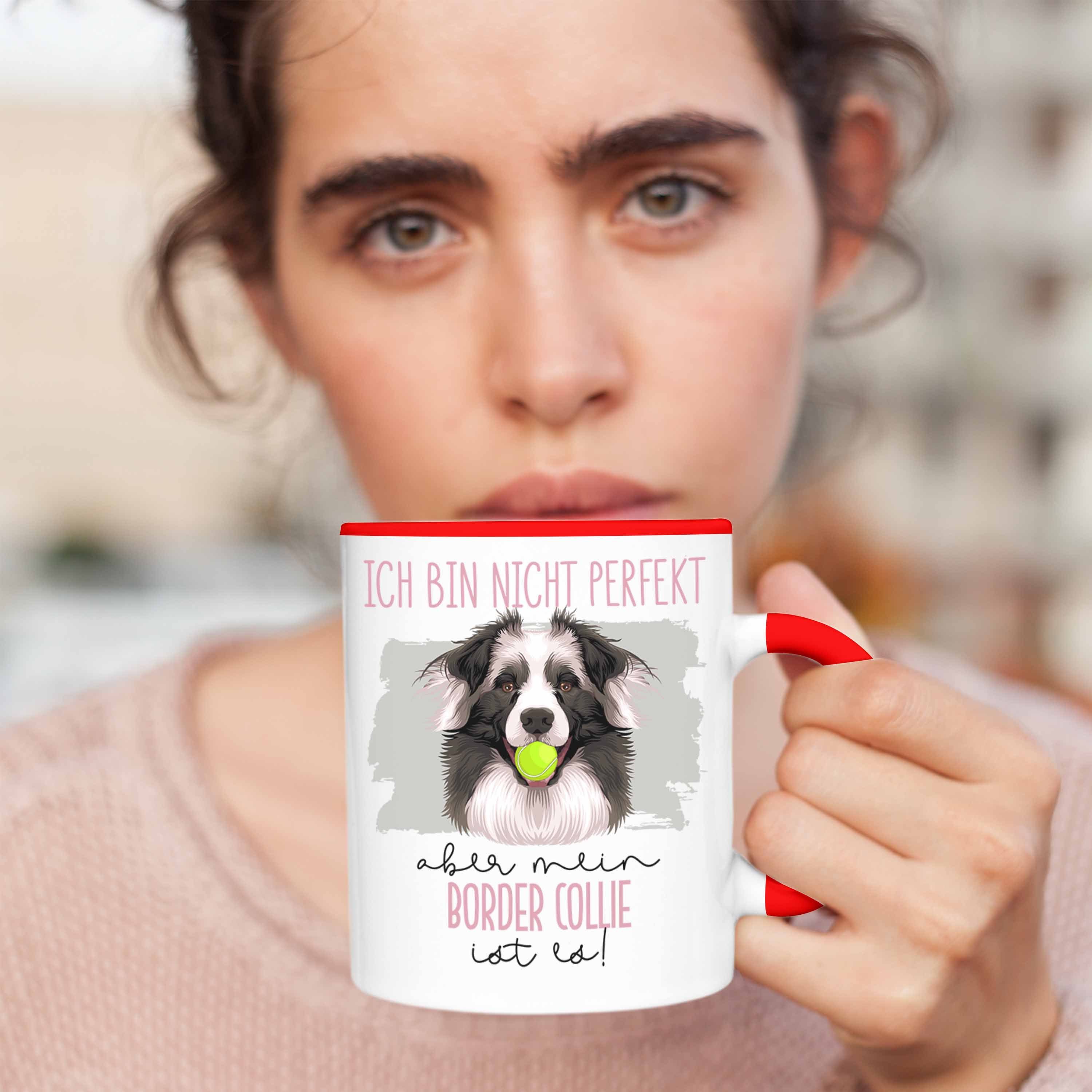 Be Border Geschenkidee Lustiger Tasse Geschenk Spruch Collies Rot Besitzer Tasse Trendation