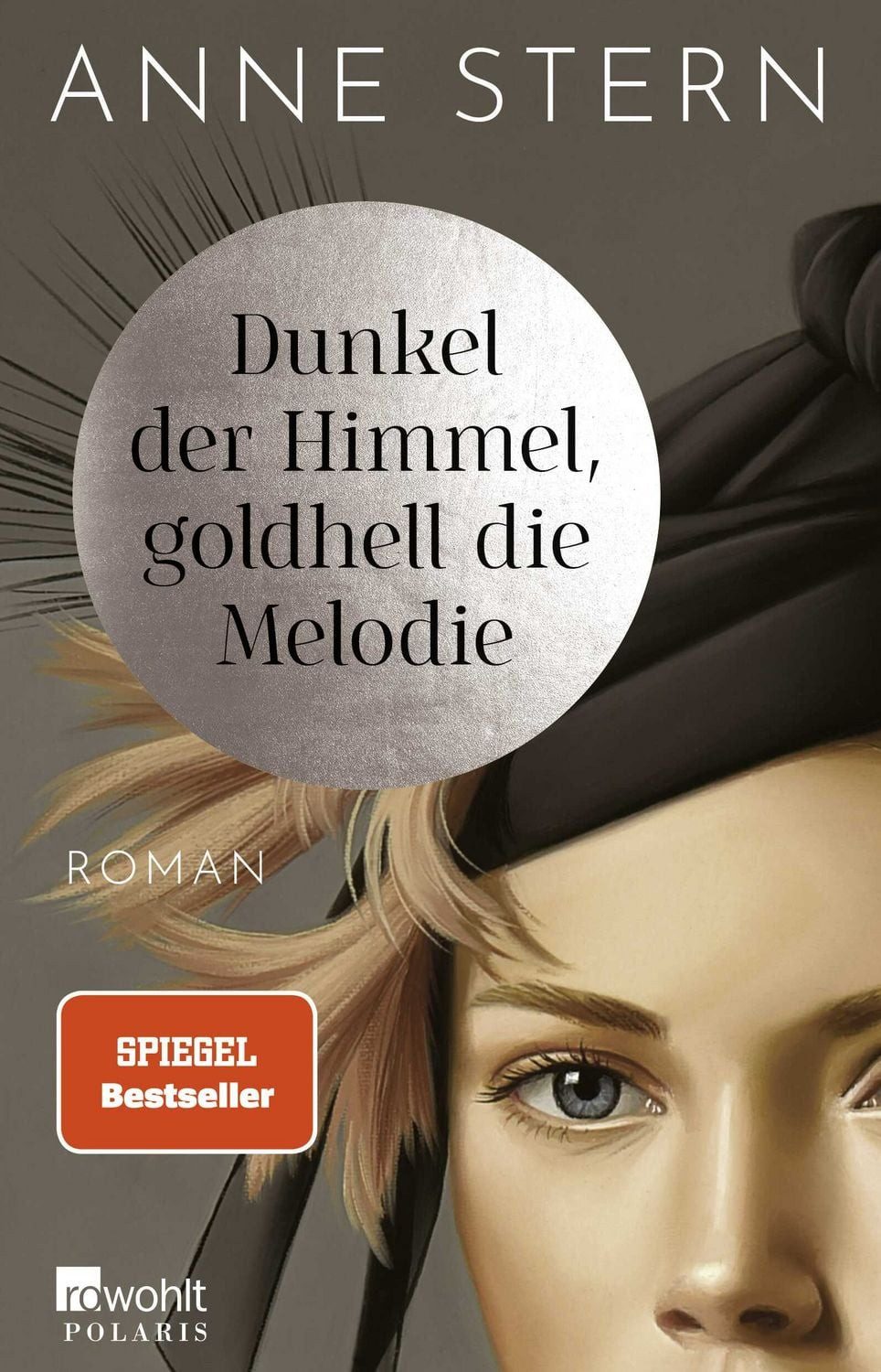 Dunkel der Himmel, goldhell die Melodie / Anne Stern