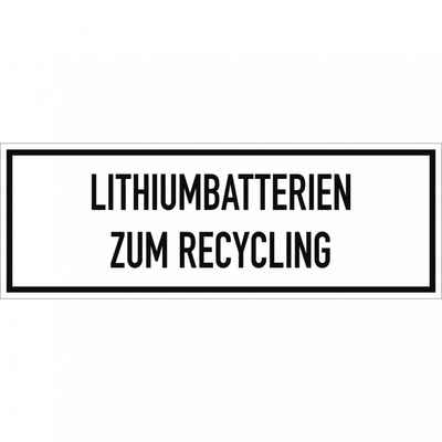 König Werbeanlagen Hinweisschild Gefahrzettel Lithiumbatterien zum Recycling, Textschild