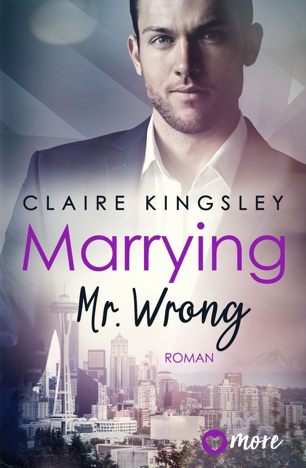 Marrying Mr. Wrong Deutsche Ausgabe / Claire Kingsley, X