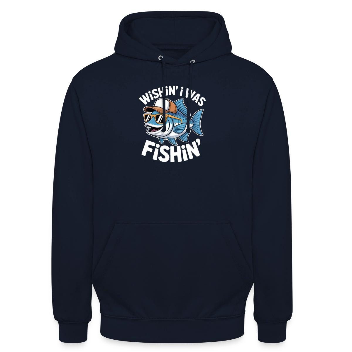 Hoodie Wishin´ I Was Fishin´ Angler Unisex Hoodie