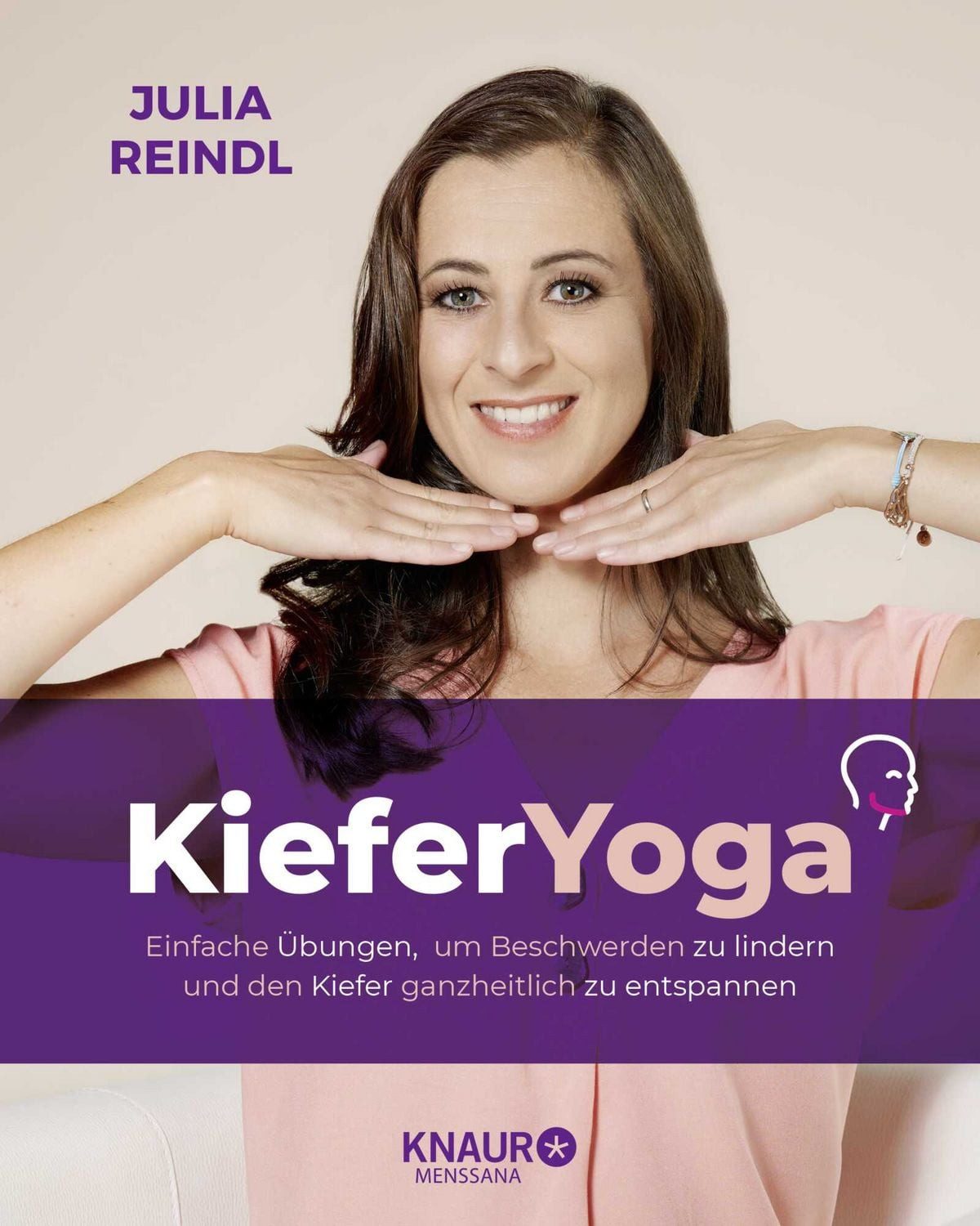 Kiefer-Yoga Einfache Übungen, um Beschwerden zu lindern und den Kiefer / Julia Reindl, X