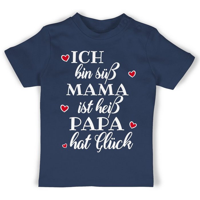 Shirtracer T-Shirt Ich bin süß Mama ist heiß Papa hat Glück Herzen Sprüche Baby