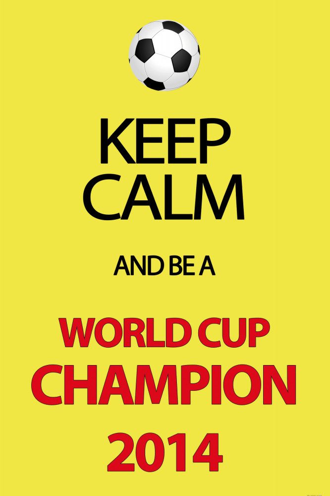 Poster FuÃŸball Kunstdruck Bild - Keep Calm And Be A World Cup