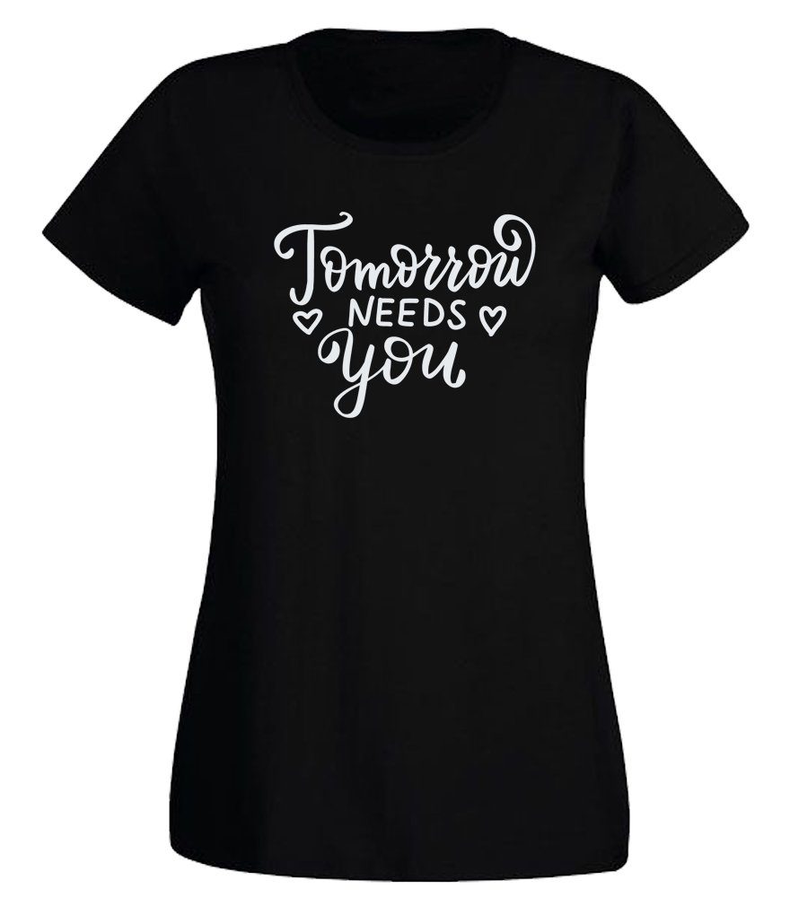 G-graphics T-Shirt Damen T-Shirt - Tomorrow needs you Slim-fit, mit trendigem Frontprint, Aufdruck auf der Vorderseite, Spruch/Sprüche/Print/Motiv, für jung & alt