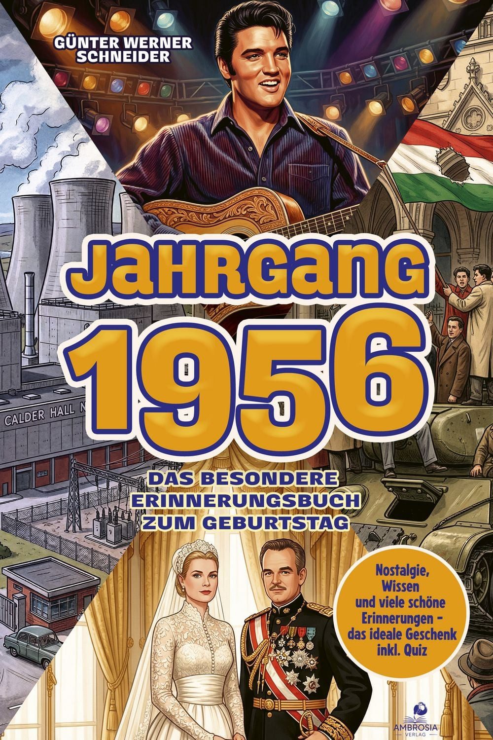 Jahrgang 1956 – Das besondere Erinnerungsbuch zum Geburtstag / Günter Werner Schneider