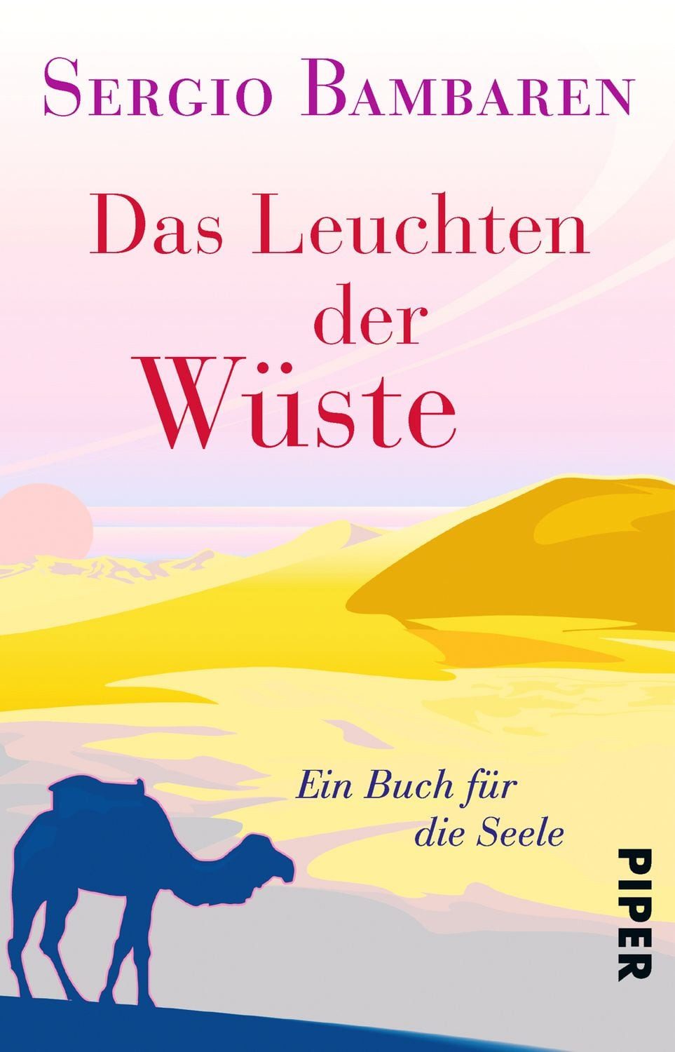 Das Leuchten der Wüste / Sergio Bambaren