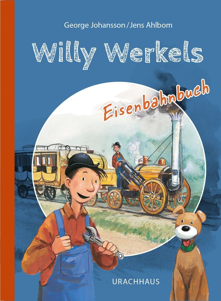 Kinderbuch Willy Werkels Eisenbahnbuch Der sympathische Tüftler und Bastler Willy George Johansson