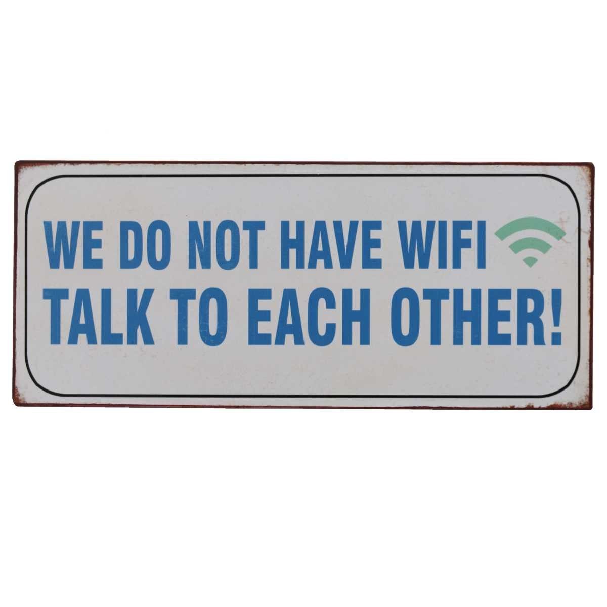 Metallschild LaFinesse - We do not have WIFI Metallschild