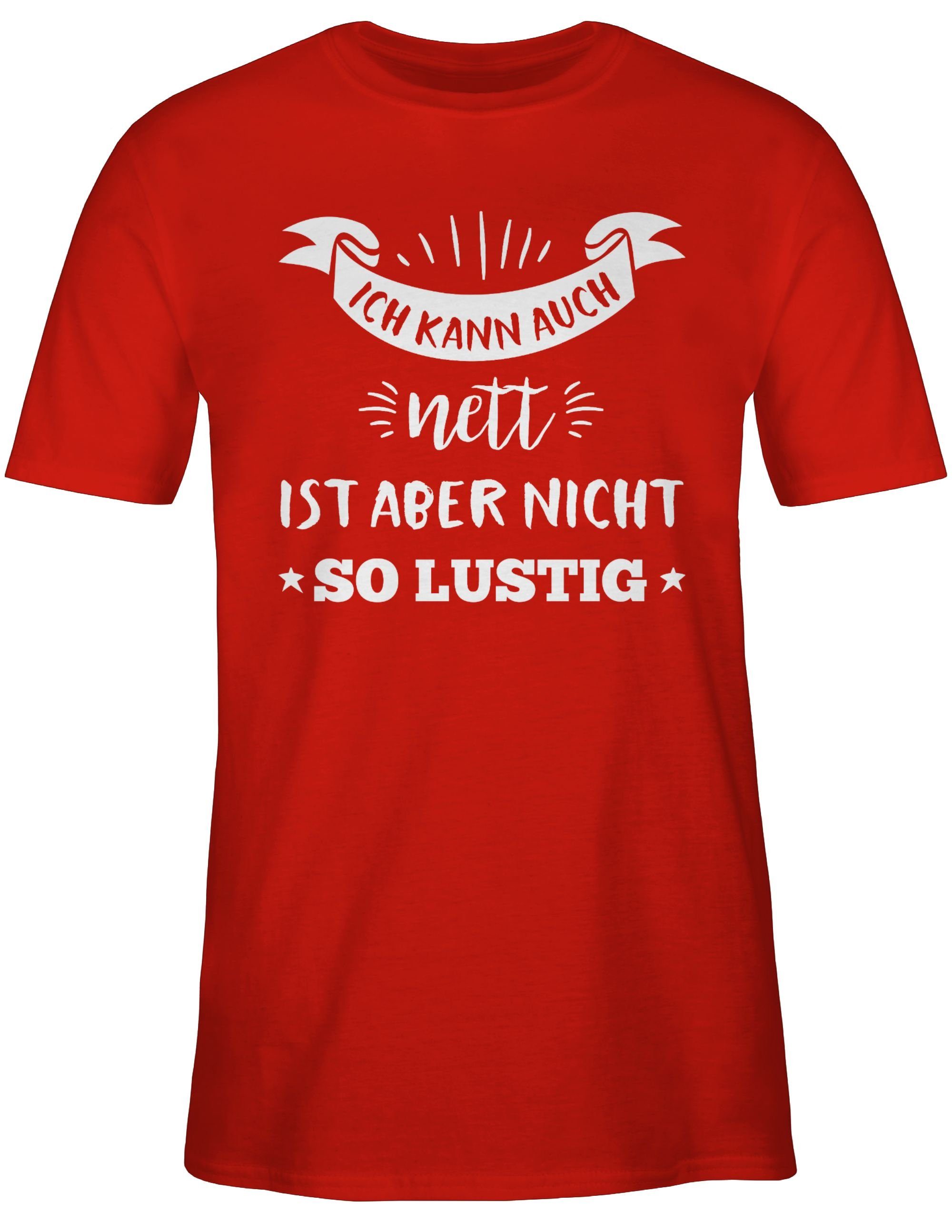 ist Statement nicht auch so Ich lustig nett Rot Shirtracer Sprüche kann aber T-Shirt 3