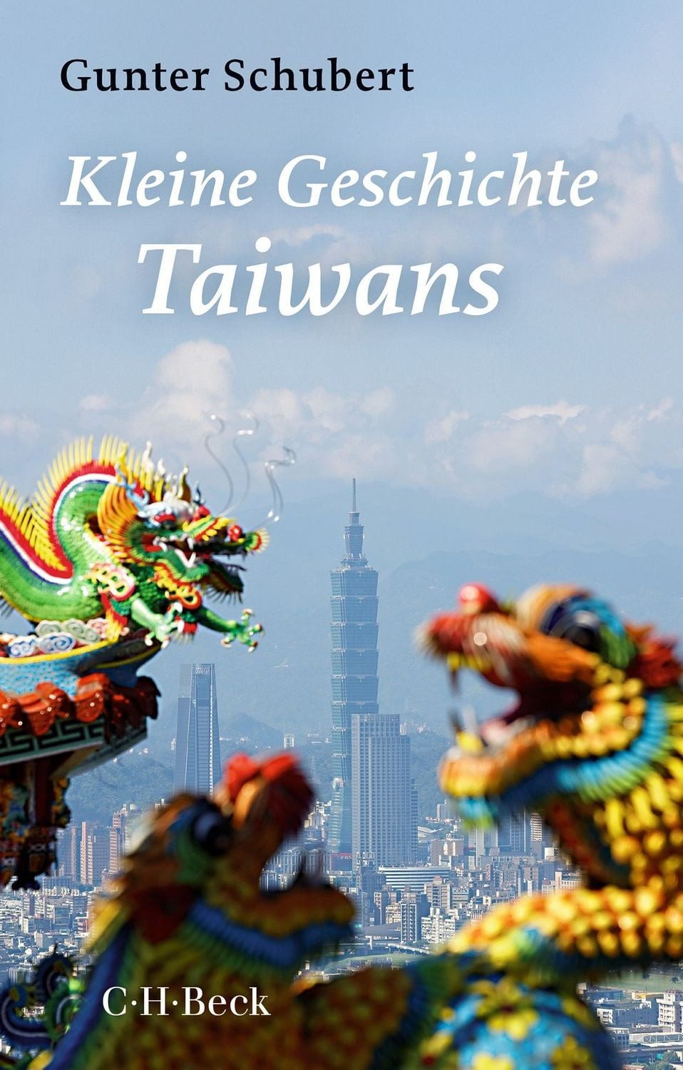 Kleine Geschichte Taiwans / Gunter Schubert