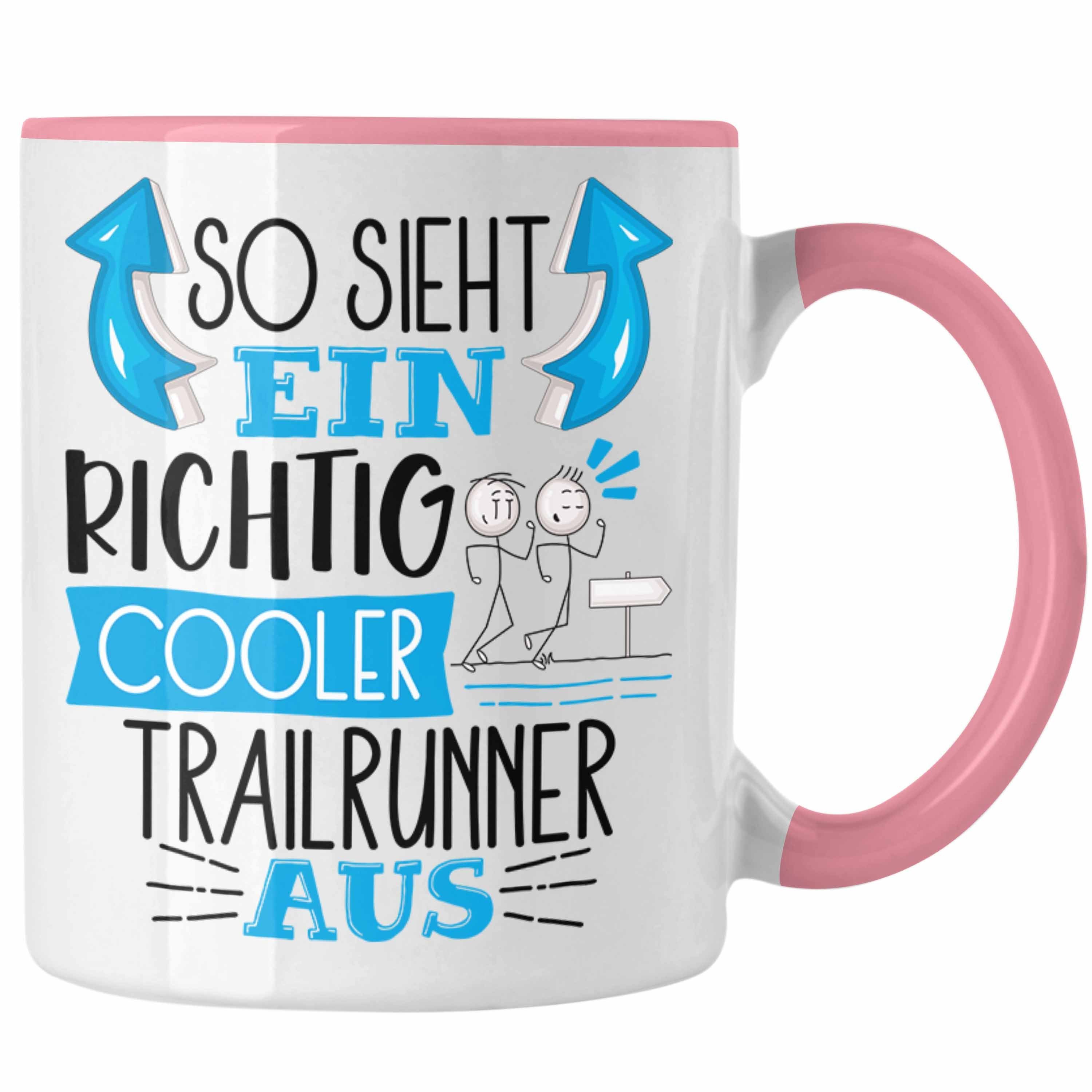 Cooler So Trendation Geschenk Rosa Trailrunner Tasse Ein Sieht Tasse Richtig für Trailru Aus