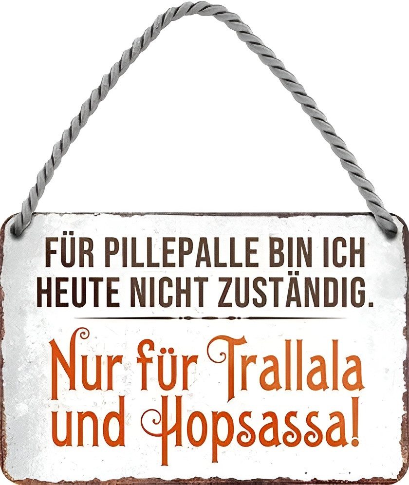 schilderkreis24 Metallschild Blechschild Für Pillepalle bin ich heute nicht zuständig. 18x12cm