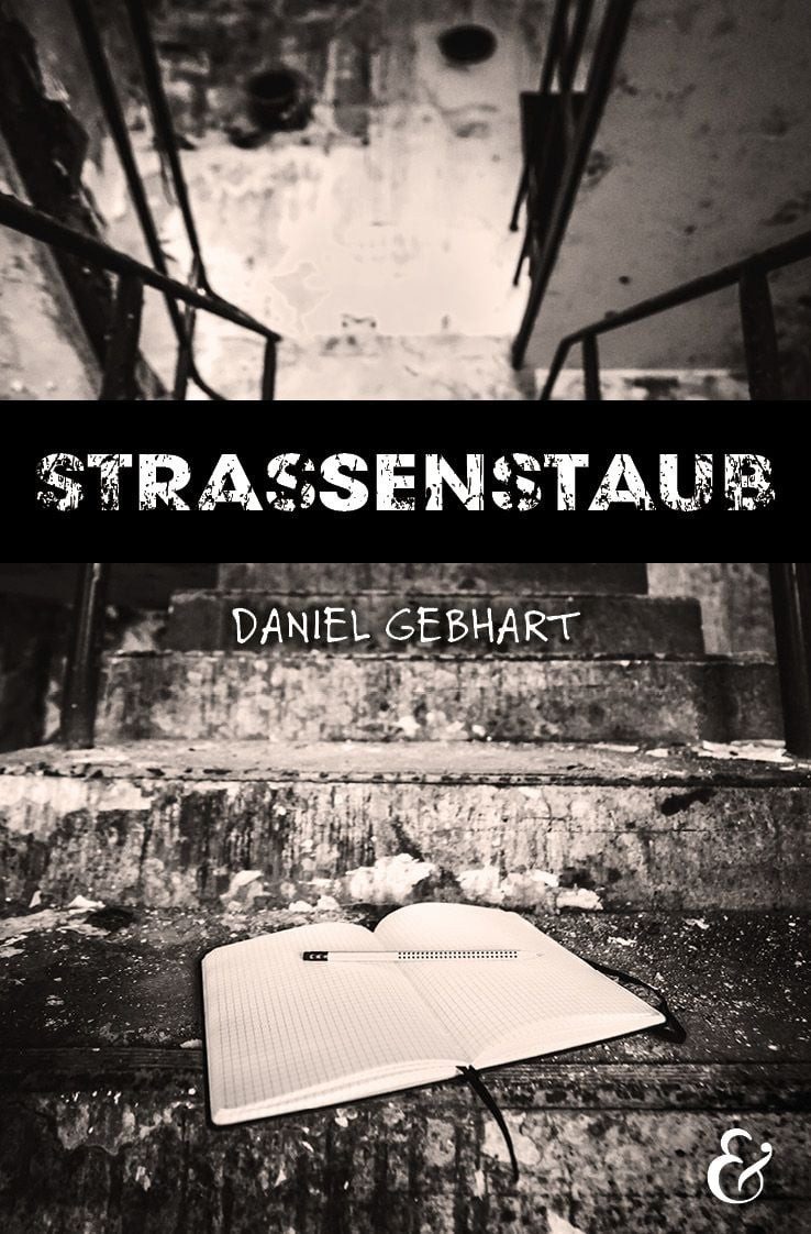 Jugendbuch Strassenstaub: Biografie – Daniel Gebhart – Roman Biografie eines ehem Gebhart Daniel