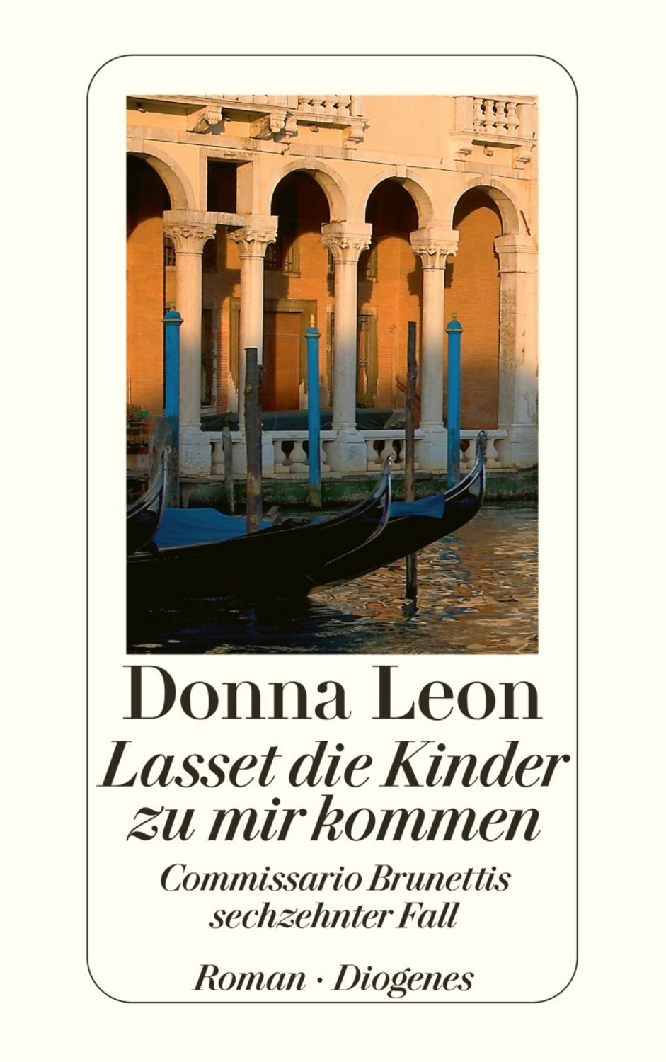 Lasset die Kinder zu mir kommen / Commissario Brunetti Band 16 / Donna Leon