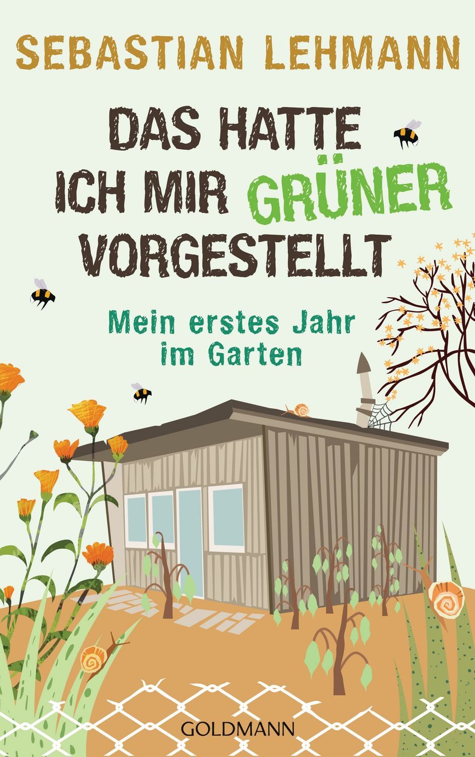 Das hatte ich mir grüner vorgestellt / Sebastian Lehmann