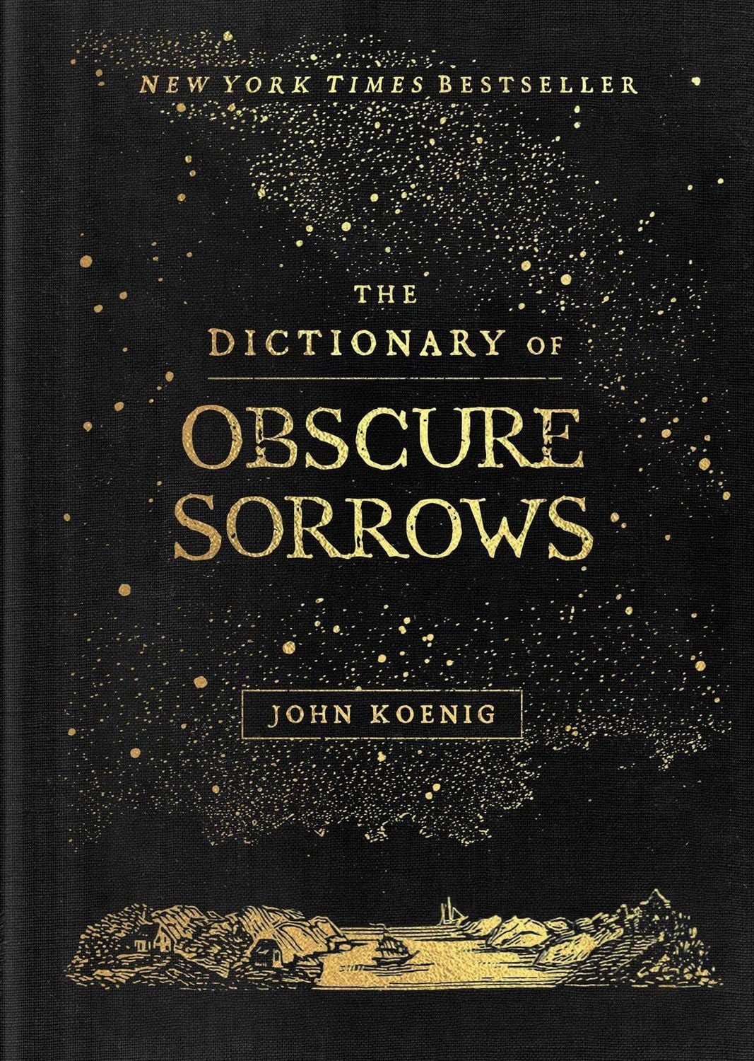 The Dictionary of Obscure Sorrows / John Koenig
