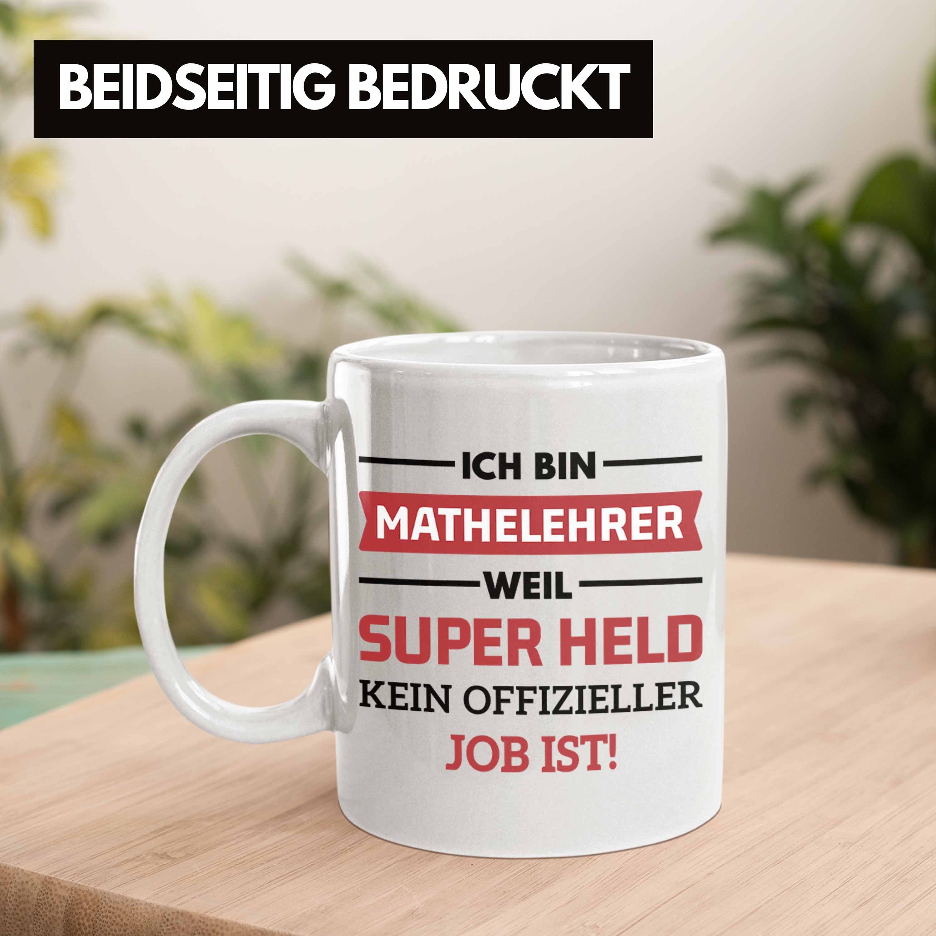 Trendation Tasse Tasse Tassen - Mathematiker Kaffeetasse Geschenk Spruch Lustig Weiss Superheld Trendation Mathelehrer mit