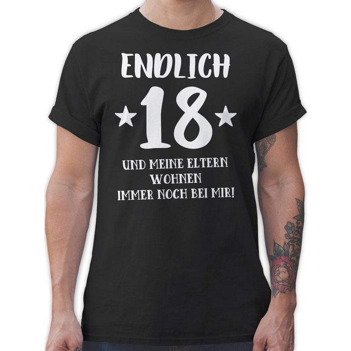 Shirtracer T-Shirt Endlich achtzehn - Eltern Wohnen bei mir - 18. Geburtstag - Herren Premium T-Shirt t-shirt birthday schwarz - tshirt 18.geburtstag - endlich 18 shirt