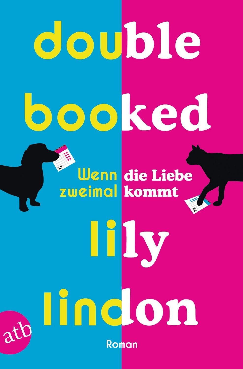 Double Booked – Wenn die Liebe zweimal kommt / Lily Lindon