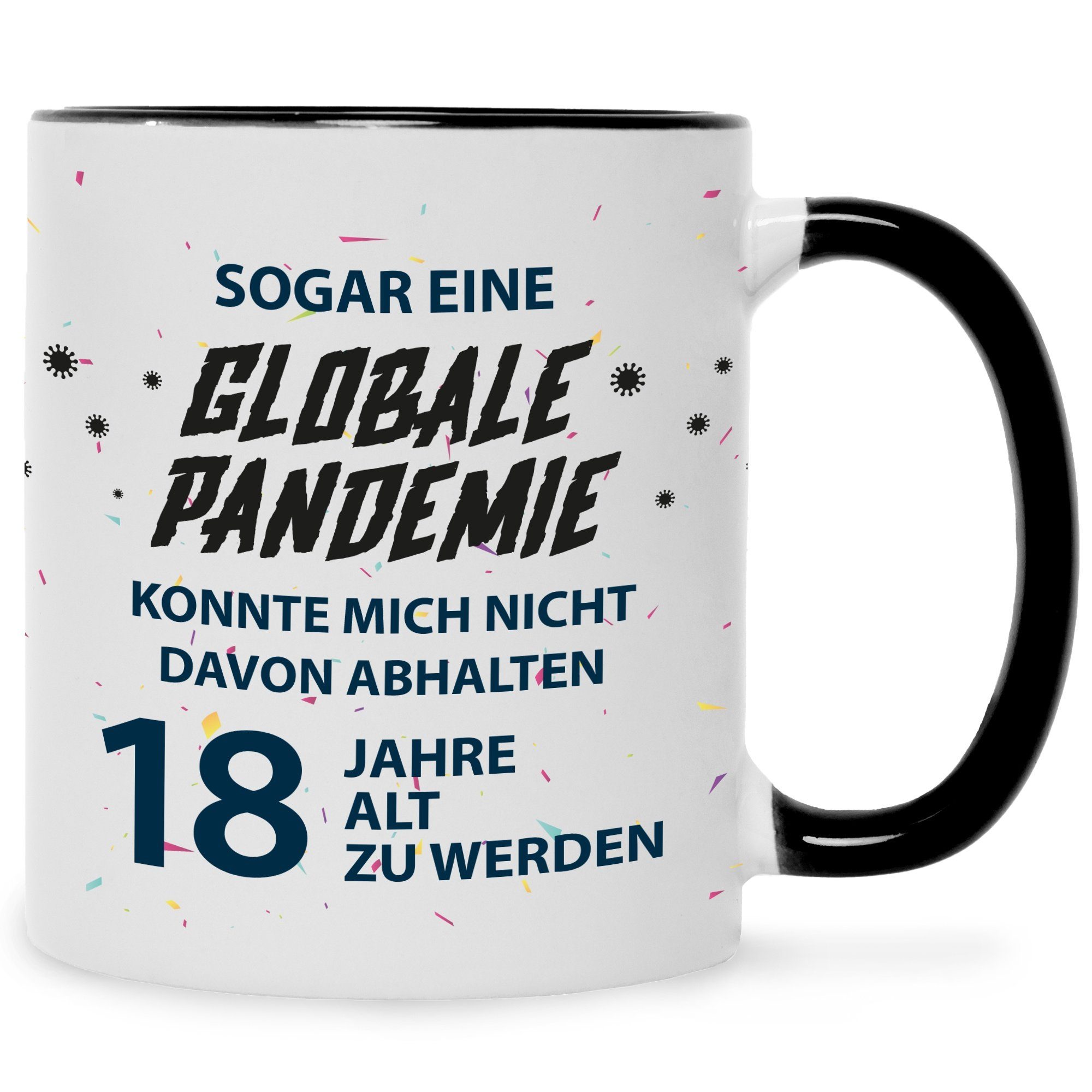 GRAVURZEILE Tasse GRAVURZEILE Tasse mit Spruch - Pandemie Geburtstag - Geschenk zum 18. Geburtstag für Jungen & Mädchen zur Volljährigkeit - Geschenk für Sie & Ihn - Kaffeetasse Kaffeebecher Schwarz Weiß