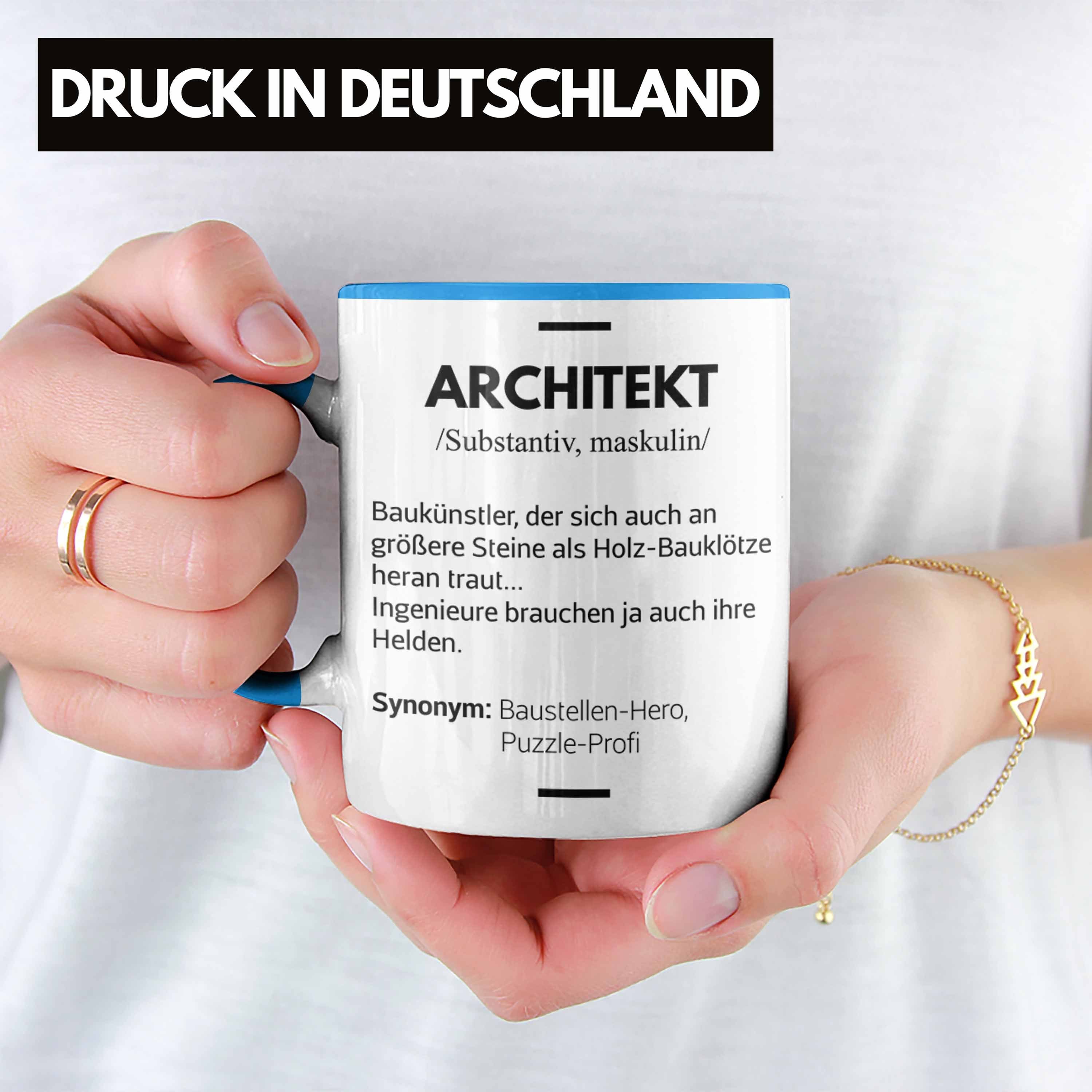 Geschenkidee Trendation Geschenke Lustig Spruch mit Blau Tasse Architekt Spruch Kaffeetasse - Tasse Architektur Architekten Trendation