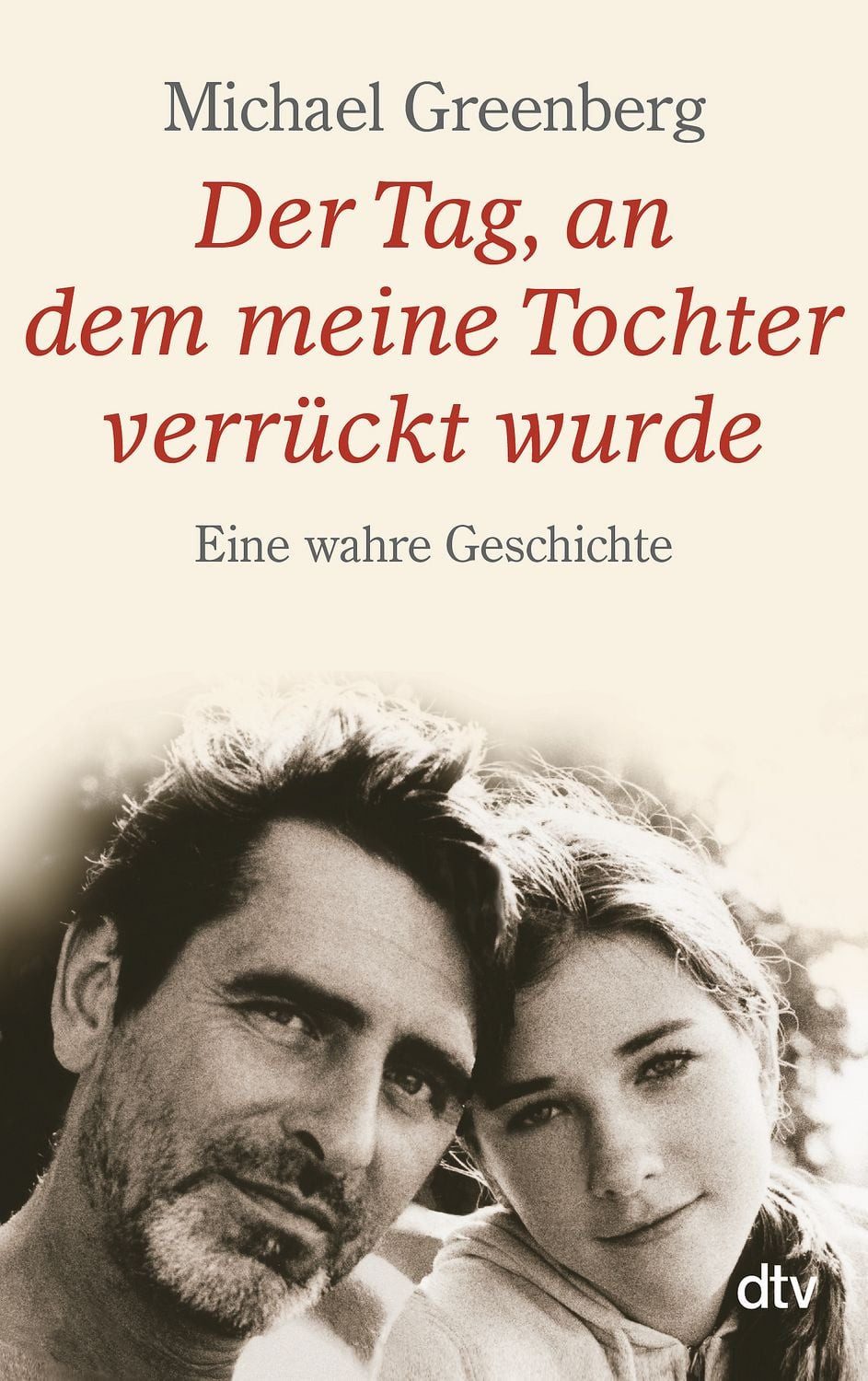 Der Tag, an dem meine Tochter verrückt wurde / Michael Greenberg