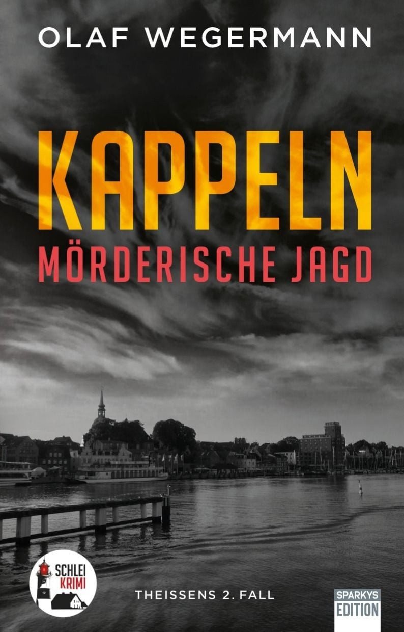 Kappeln – Mörderische Jagd / Wegermann Olaf, Theissens 2. Fall