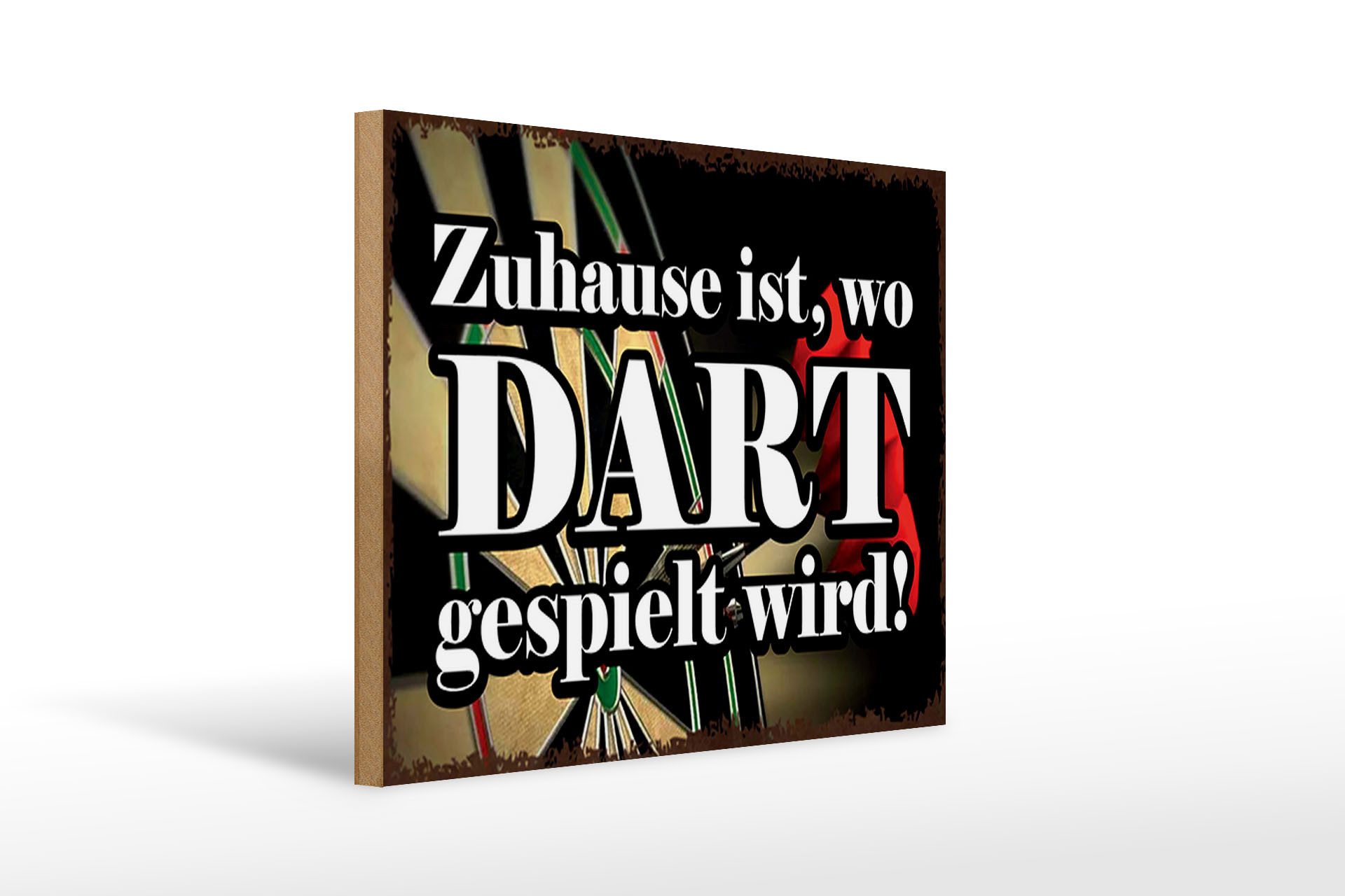 Holzbild Spruch 40x30cm Zuhause wo Dart gespielt wird