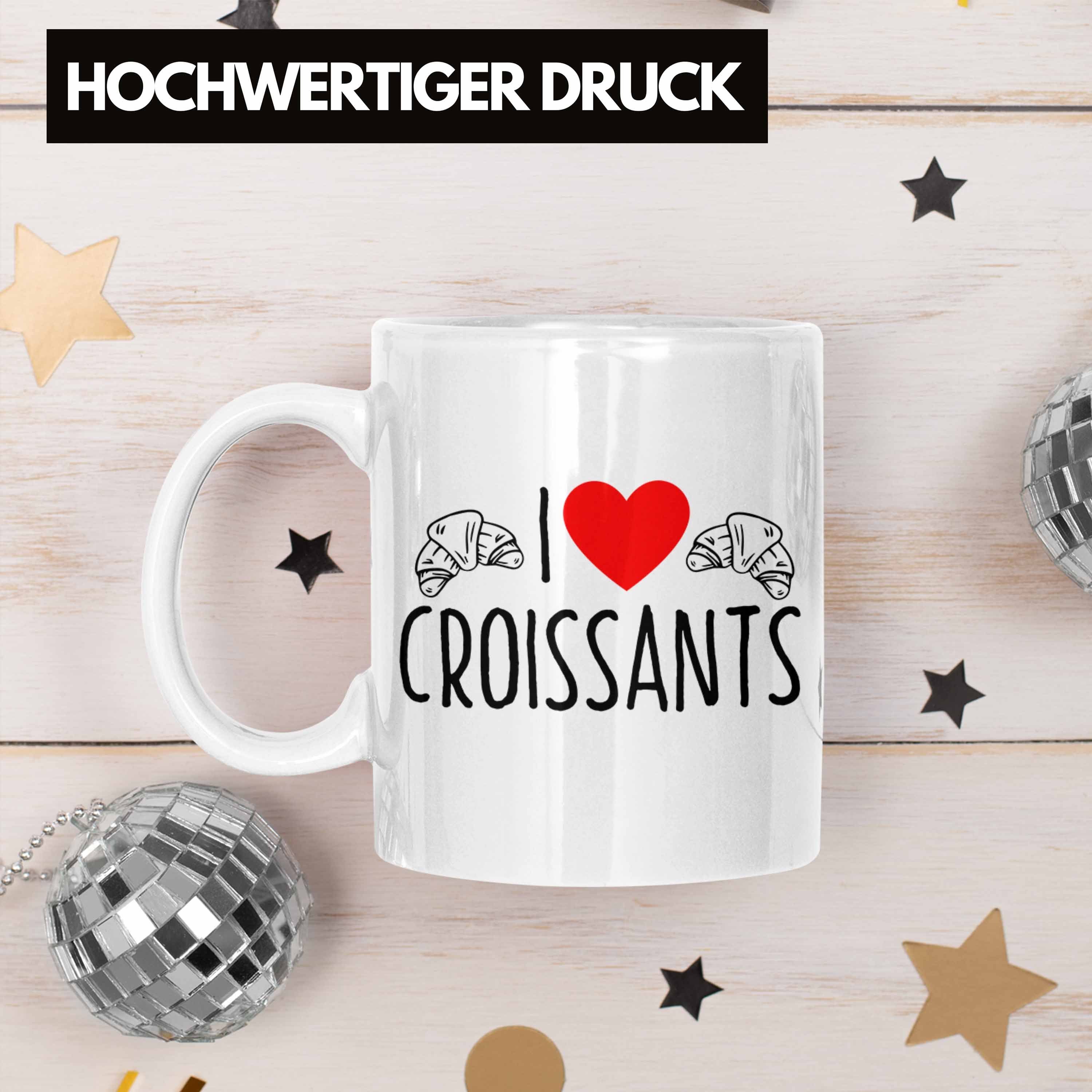 für Love Trendation Croissants" Fr Geschenk Tasse Croissant-Liebhaber Tasse Weiss Lustiges "I