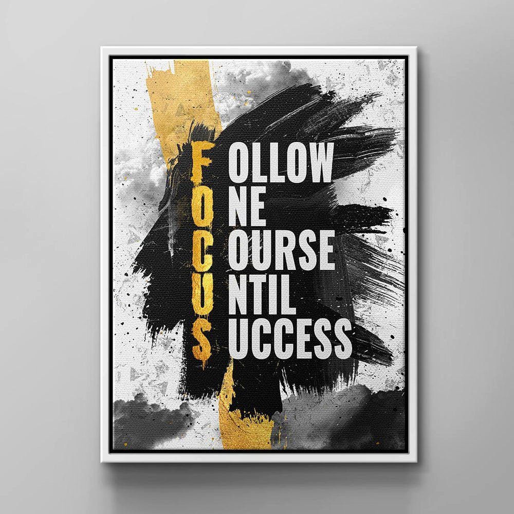 until Rahmen Motivationwandbild course Leinwandbild, von Success weißer Zitat one Follow DOTCOMCANVAS®