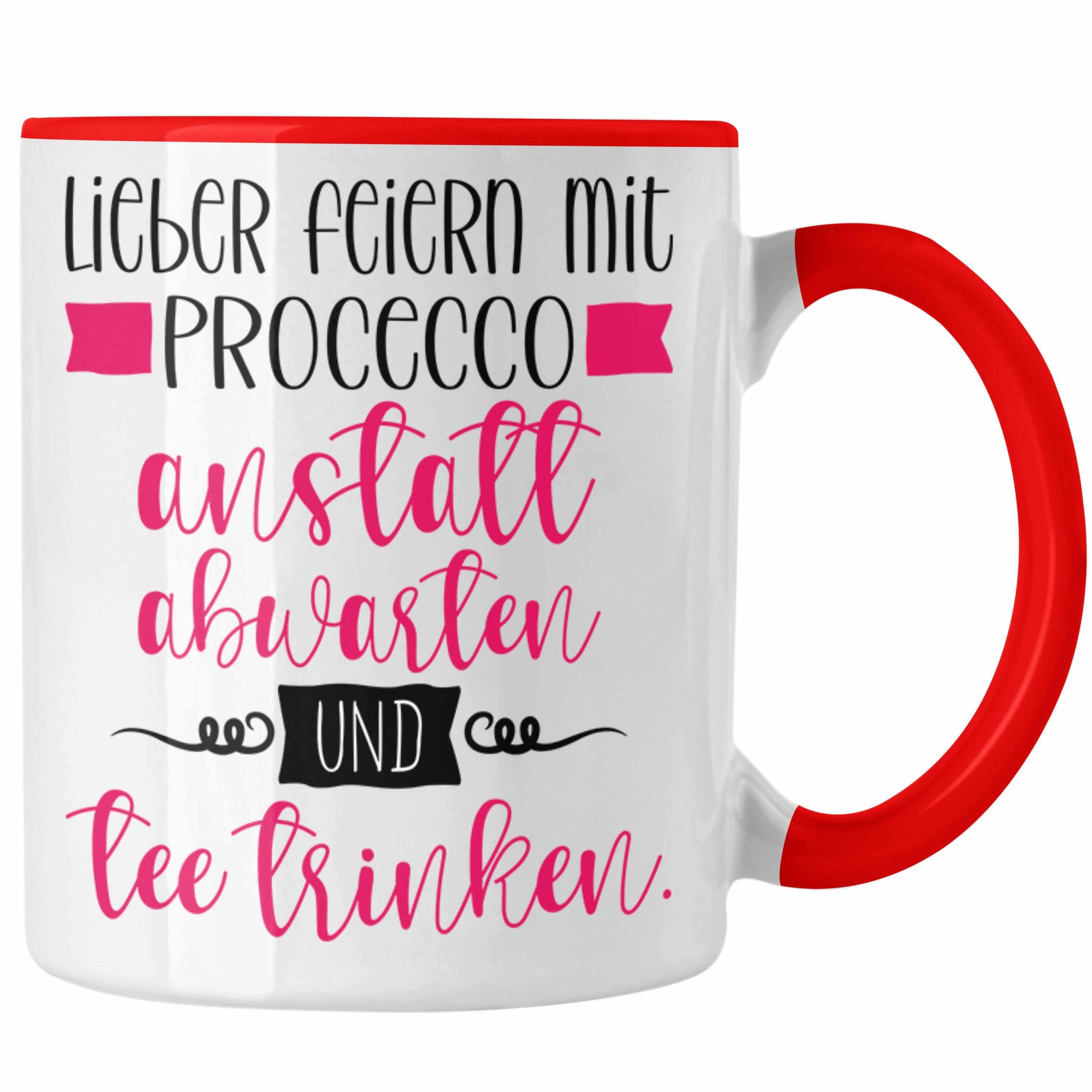 Trendation Tasse Lustige Tasse mit Spruch für Frauen Lieber Preceecco anstatt Abwarten Rot