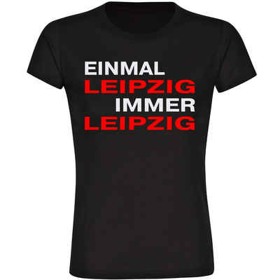 multifanshop T-Shirt Damen Leipzig - Einmal Immer - Frauen