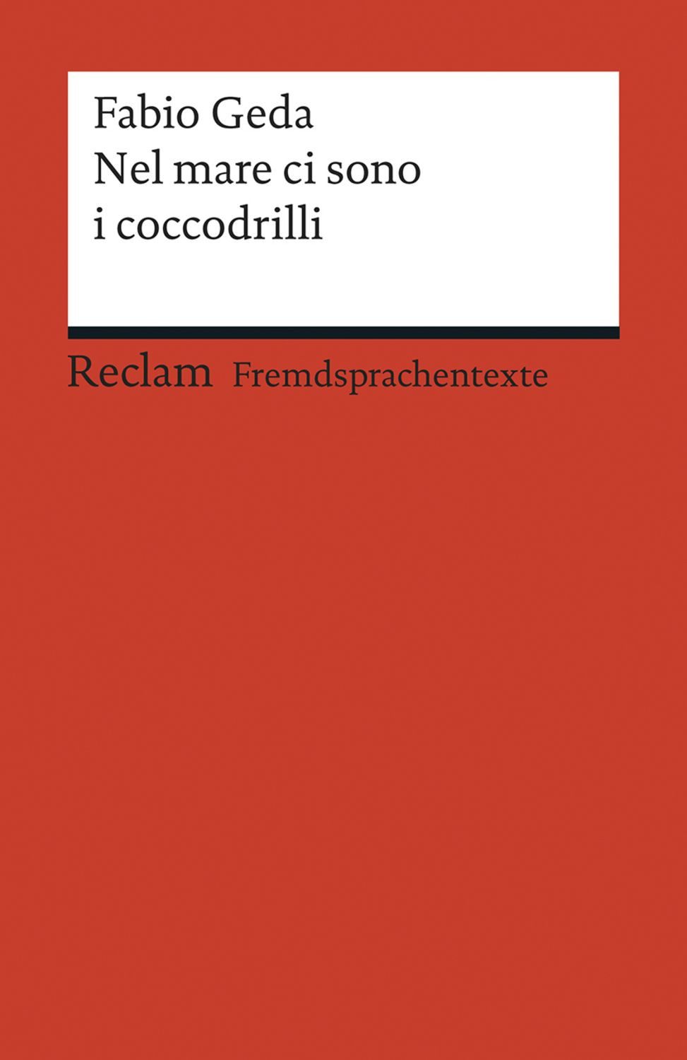 Nel mare ci sono i coccodrilli / Fabio Geda