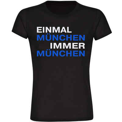 multifanshop T-Shirt Damen München blau - Einmal Immer - Frauen