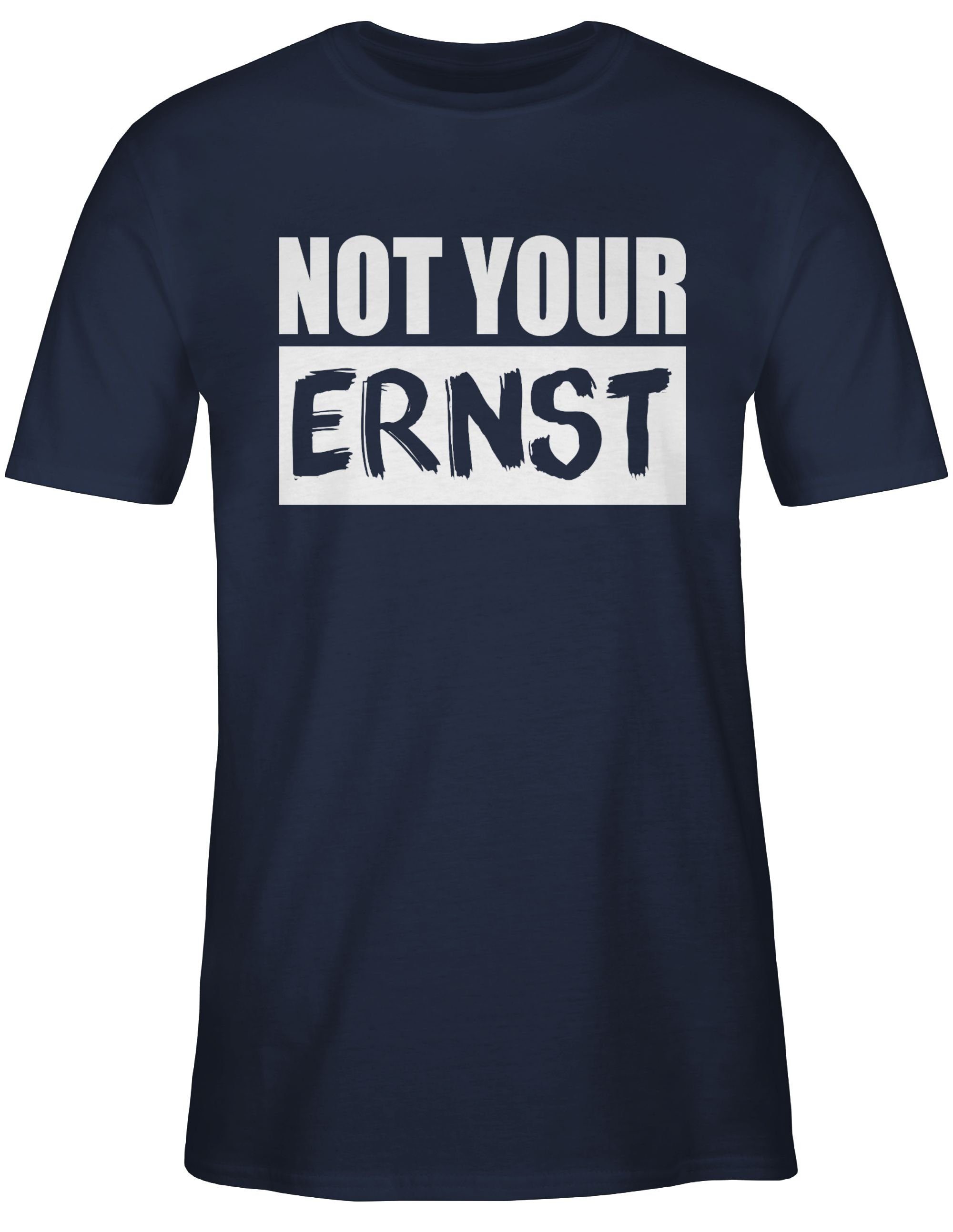 Statement ERNST? Sprüche weiß T-Shirt Blau 02 Not your Shirtracer Navy -