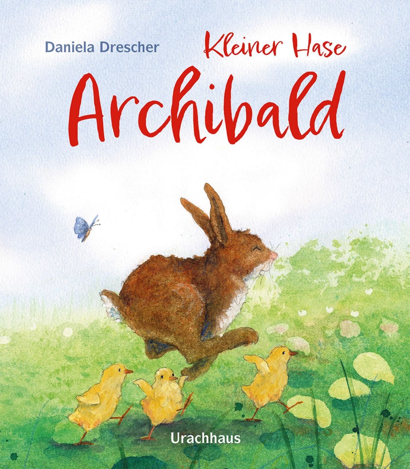 Kleiner Hase Archibald / Daniela Drescher