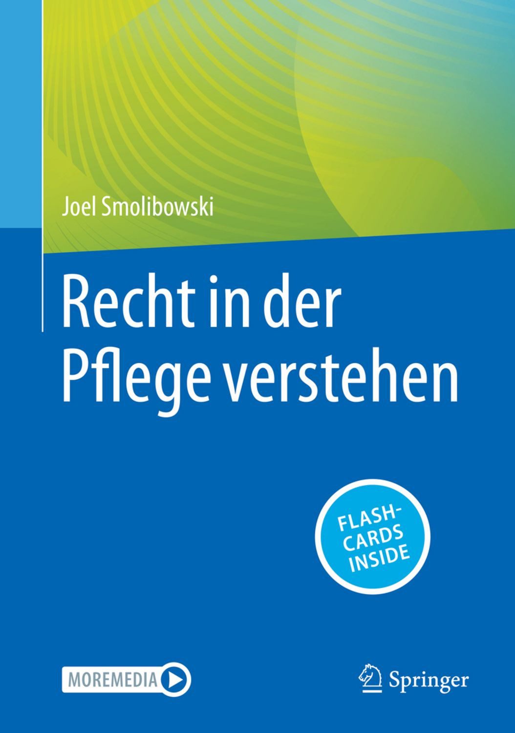 Recht in der Pflege verstehen / Joel Smolibowski