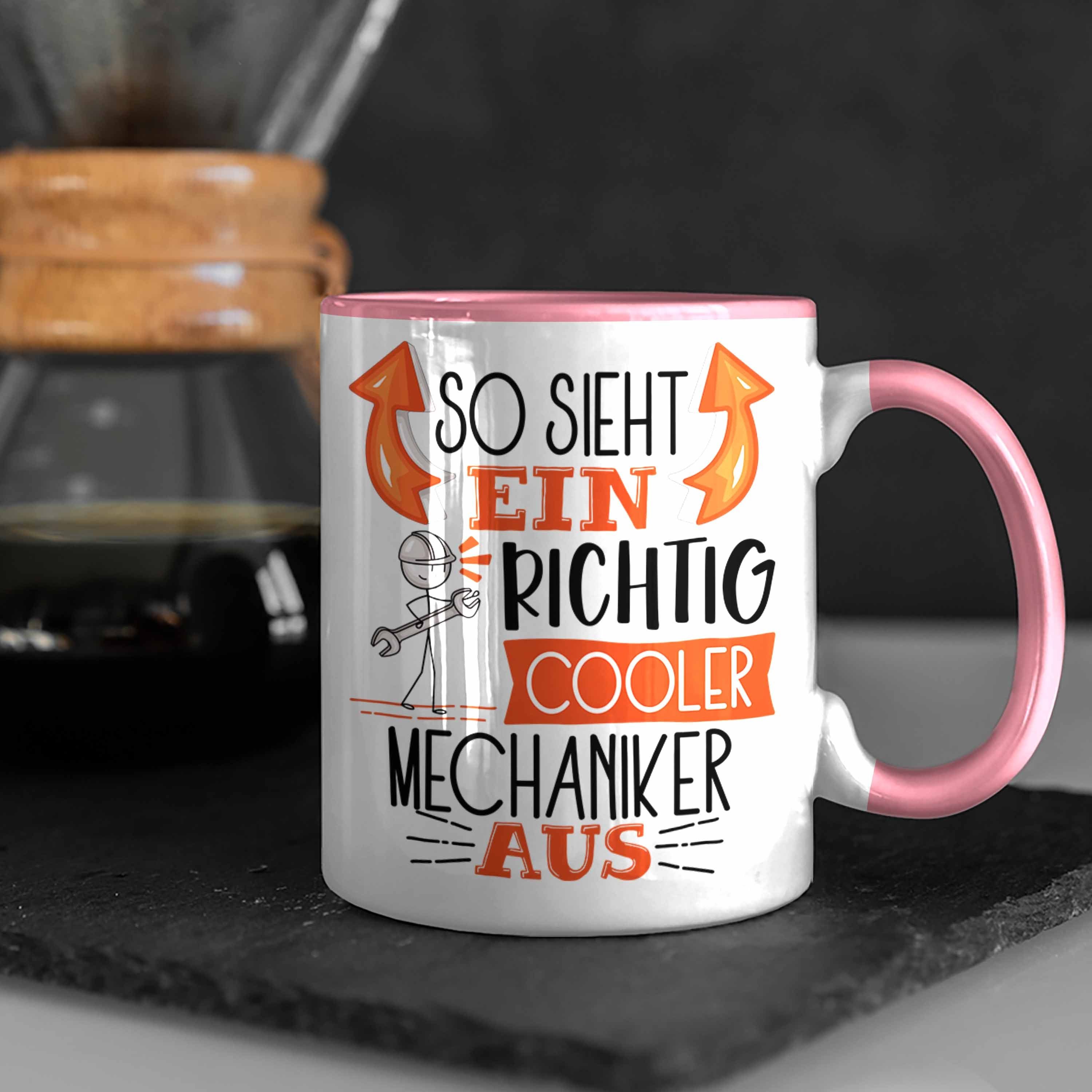 Aus RIchtig Tasse So Geschenk Cooler G Mechaniker Ein Trendation Mechaniker Sieht Tasse Rosa