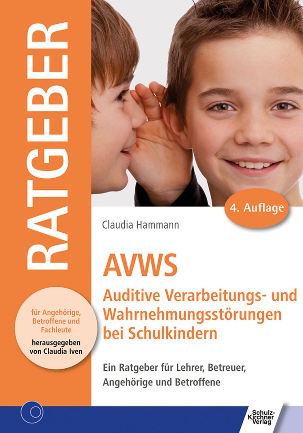 AVWS-Auditive Verarbeitungs- und Wahrnehmungsstörungen bei Schulkinder / Claudia Hammann