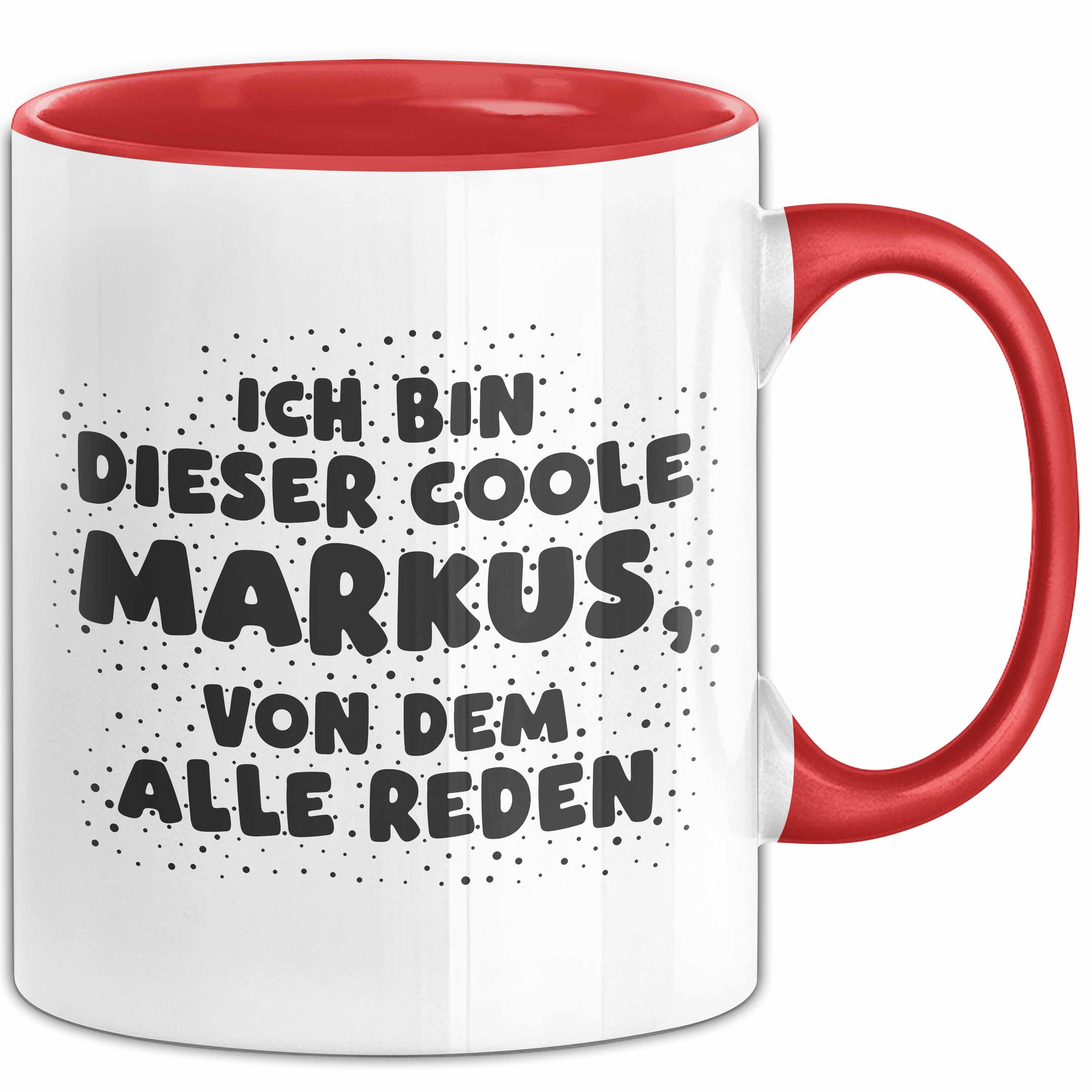 Trendation Tasse Markus Tasse Ich Bin Dieser Coole Markus, Von Dem Alle Reden Geschenk, Keramik