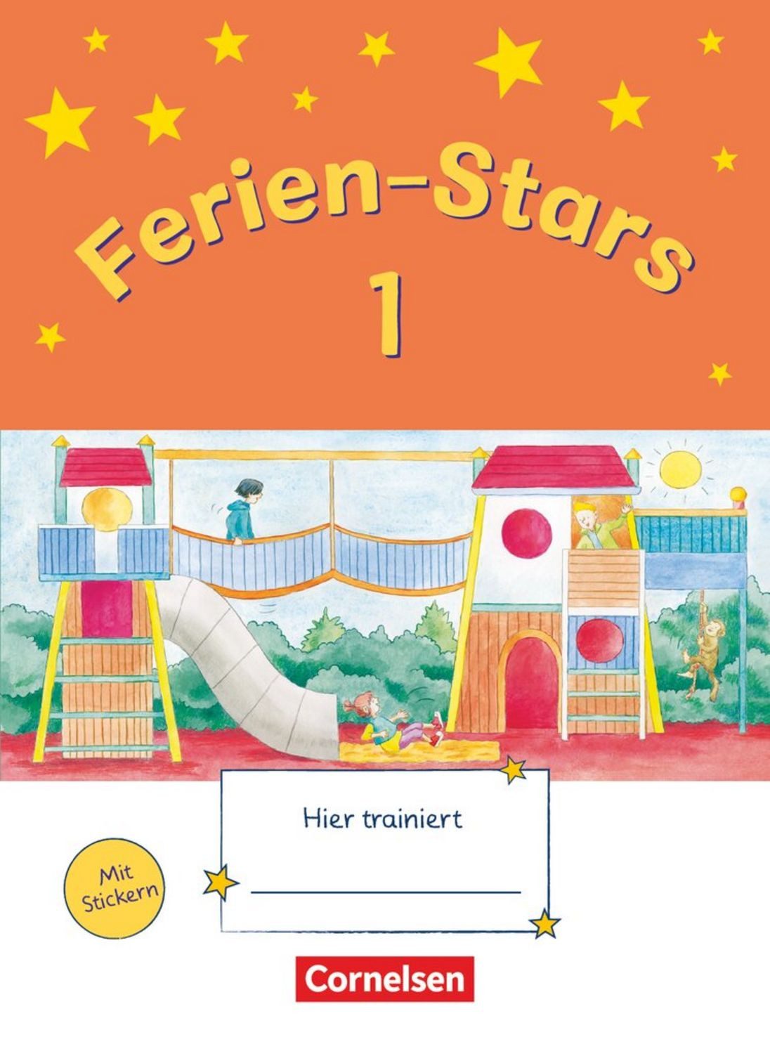 Ferien-Stars - 1. Schuljahr / Stefanie Gleixner-Weyrauch, Daniela Elsner, Marion Lugauer, Sabine Schwarz, Jasmin Brune