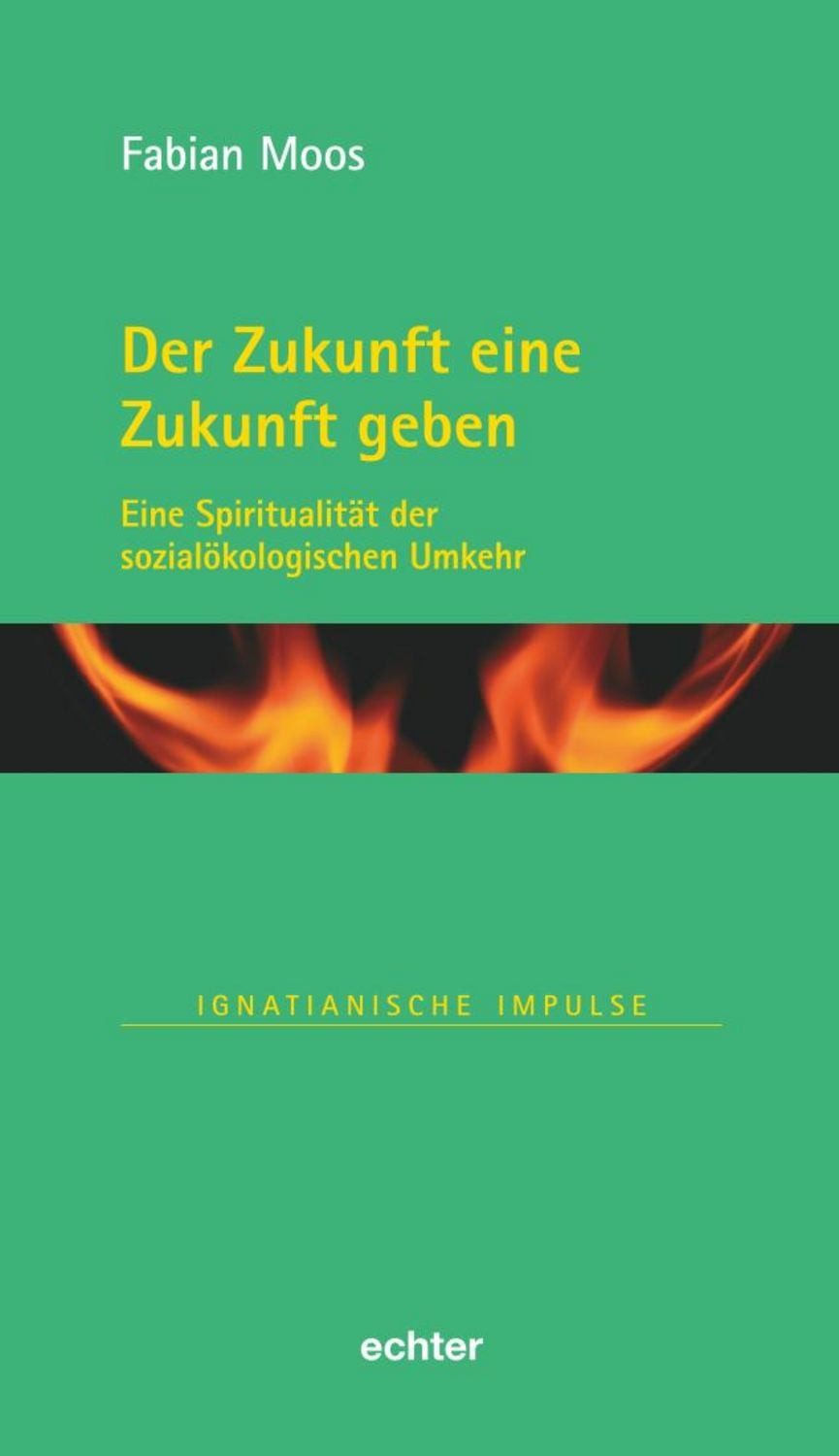 Der Zukunft eine Zukunft geben / Fabian Moos