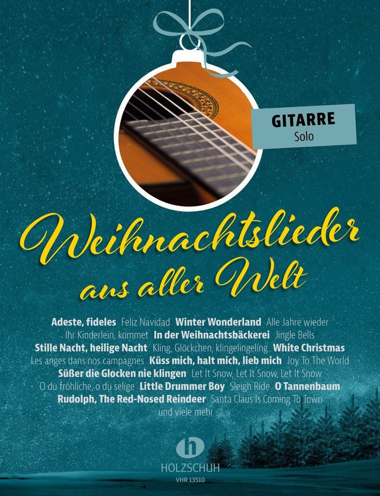 Weihnachtslieder aus aller Welt - Gitarre solo Die umfassende Sammlung / Hans Westermeier, Die umfassende Sammlung für das Solo-, Duett- oder Gruppenspiel (Überarbeitete Neuauflage 2023), X