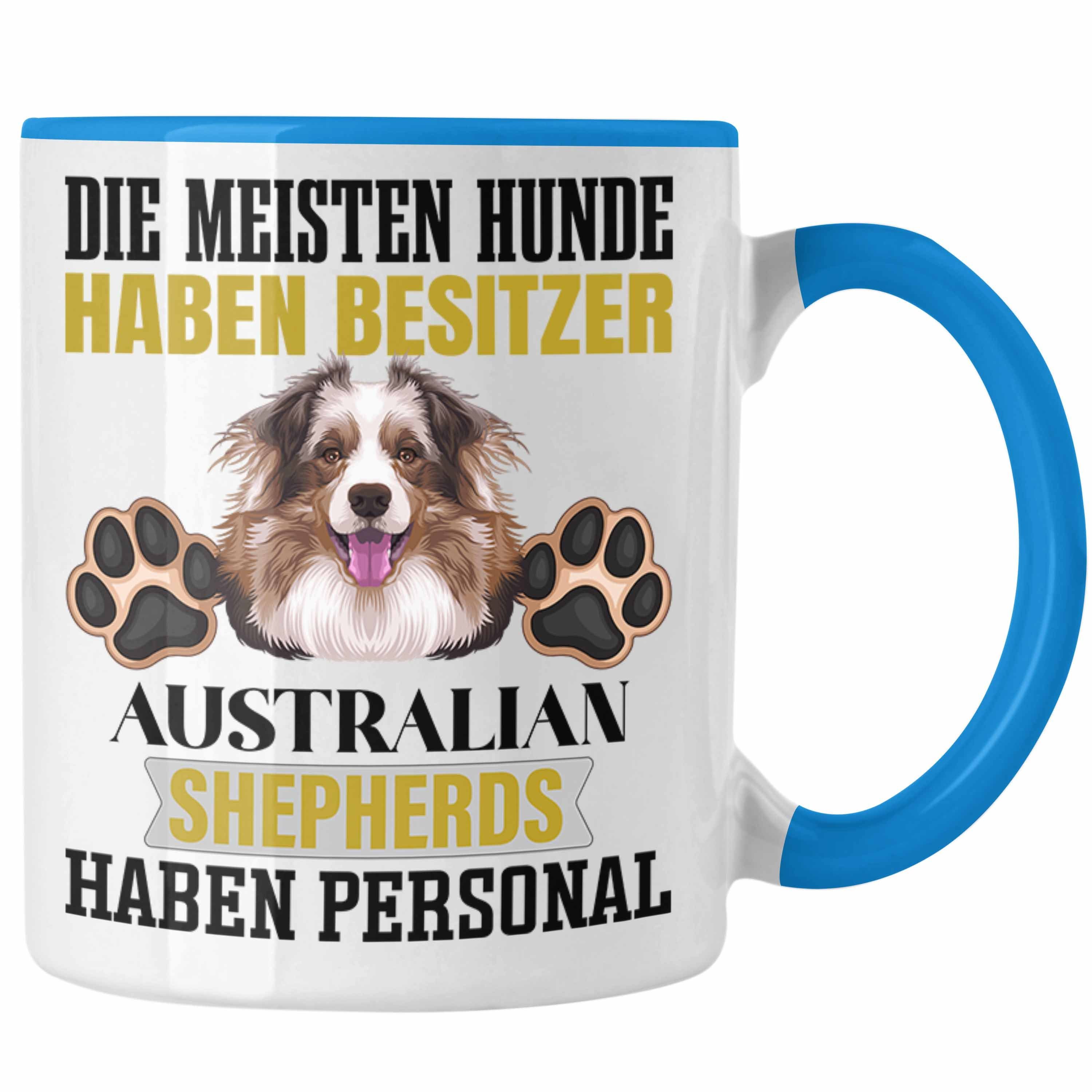 Trendation Tasse Australian Shepherd Besitzer Tasse Blau Spruch Geschenk Lustiger Geschenkid