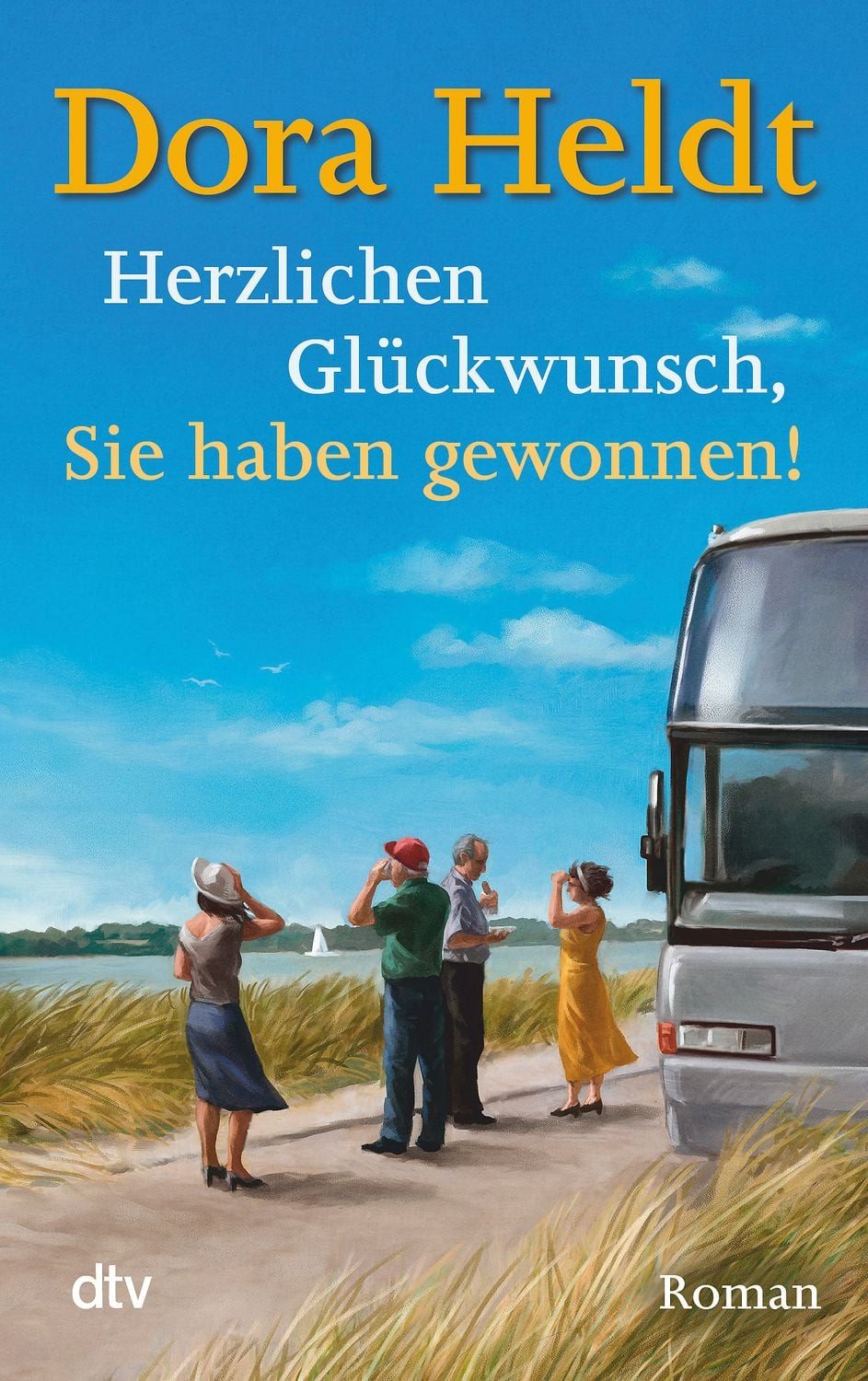 Belletristik Herzlichen Glückwunsch, Sie haben gewonnen! Roman Dora Heldt