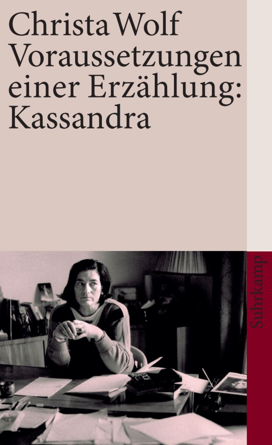 Voraussetzungen einer Erzählung: Kassandra / Christa Wolf