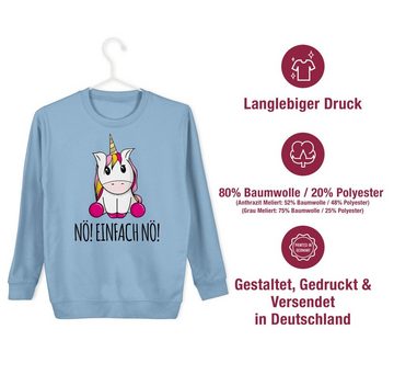 Shirtracer Sweatshirt Nö! Einfach Nö! Einhorn Unicorn Lustig Bevor Du fragst Nein Statement Sprüche Kinder