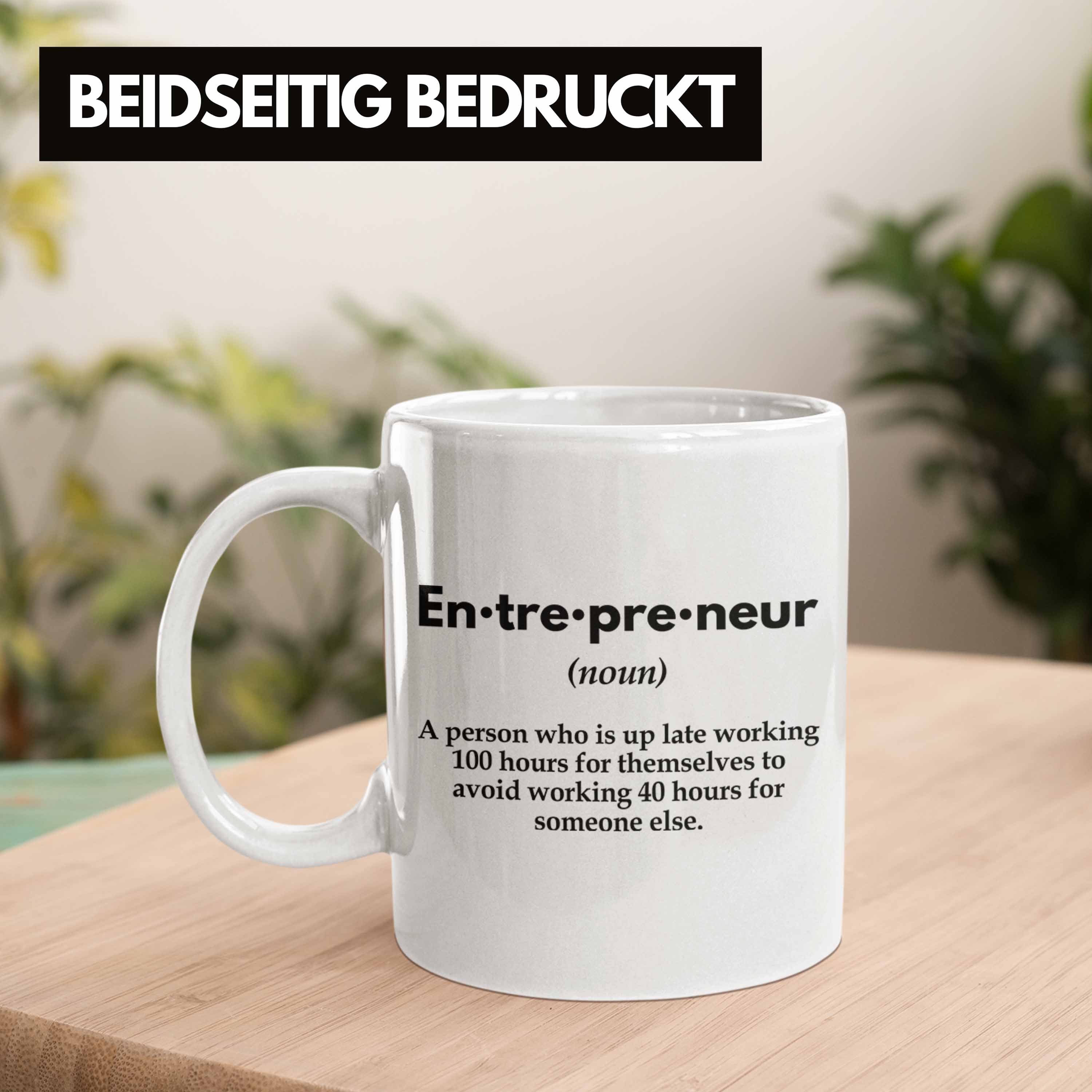 Tasse - Weiss Idee Entrepreneur Tasse Trendation Trendation Spruch Entrepreneurship Motivation Geschenk